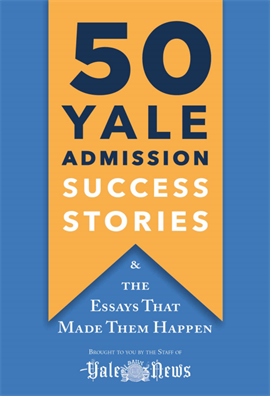 50 Yale Admission Success Stories